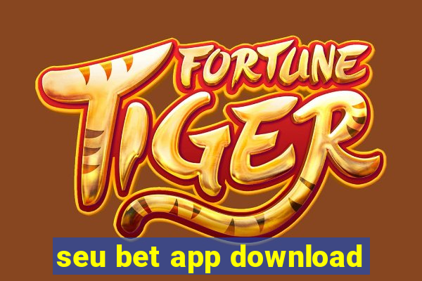 seu bet app download